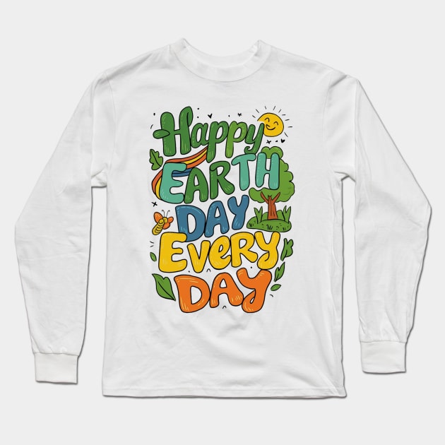 happy earth day every day Long Sleeve T-Shirt by alby store